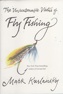 Unreasonable Virtue of Fly Fishing
